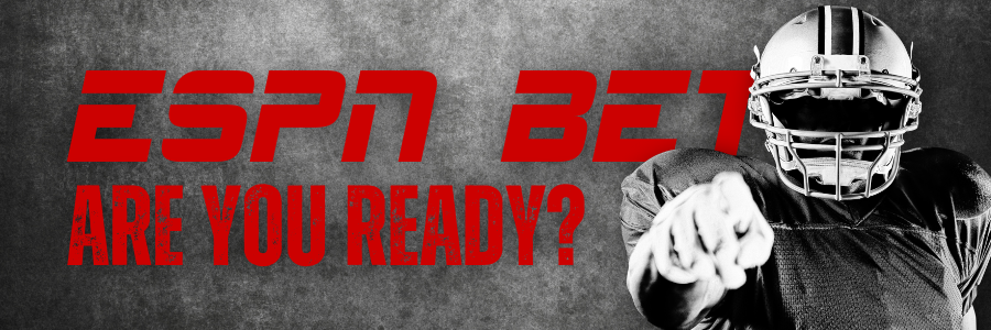 Are You Ready for ESPN BET?