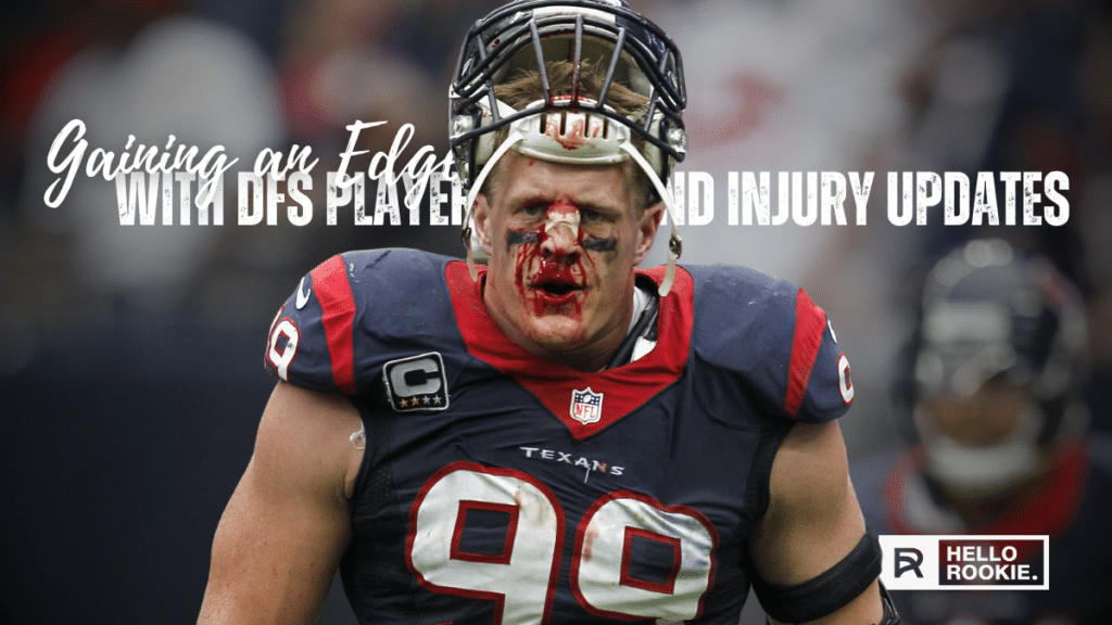 Gaining an Edge with DFS Player News and Injury Updates