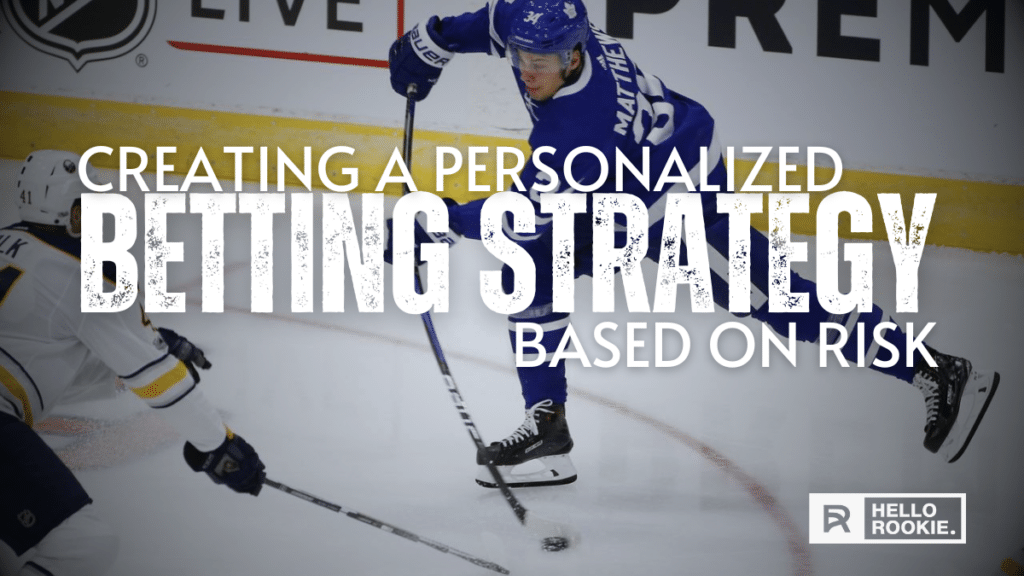 Creating a Personalized Betting Strategy Based on Risk Tolerance