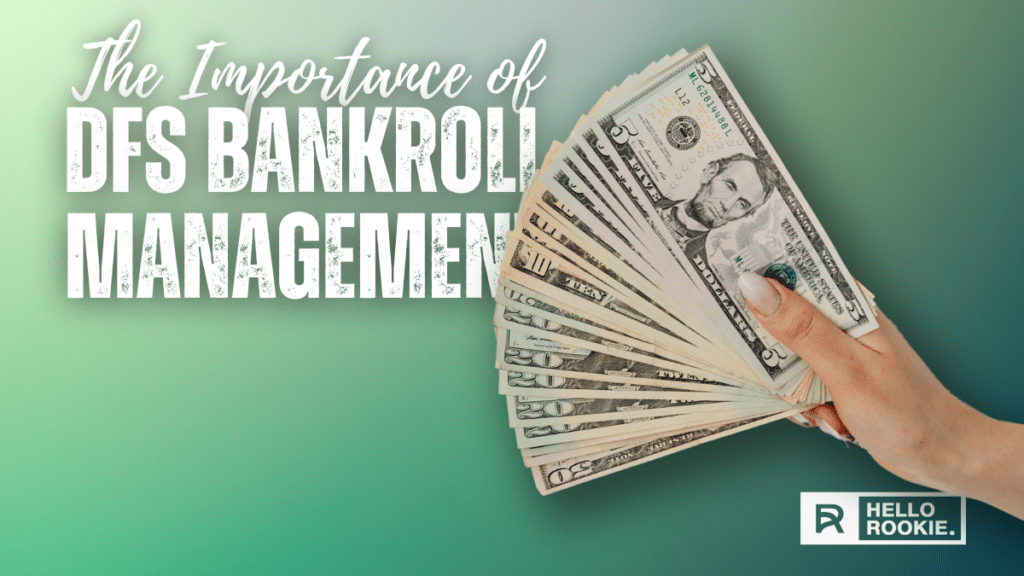 The Importance of DFS Bankroll Management