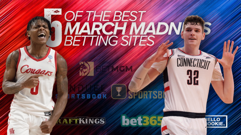 5 of the Best March Madness Betting Sites