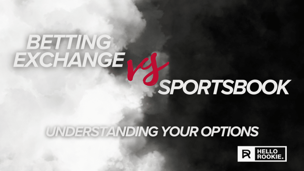 Betting Exchange vs. Sportsbook