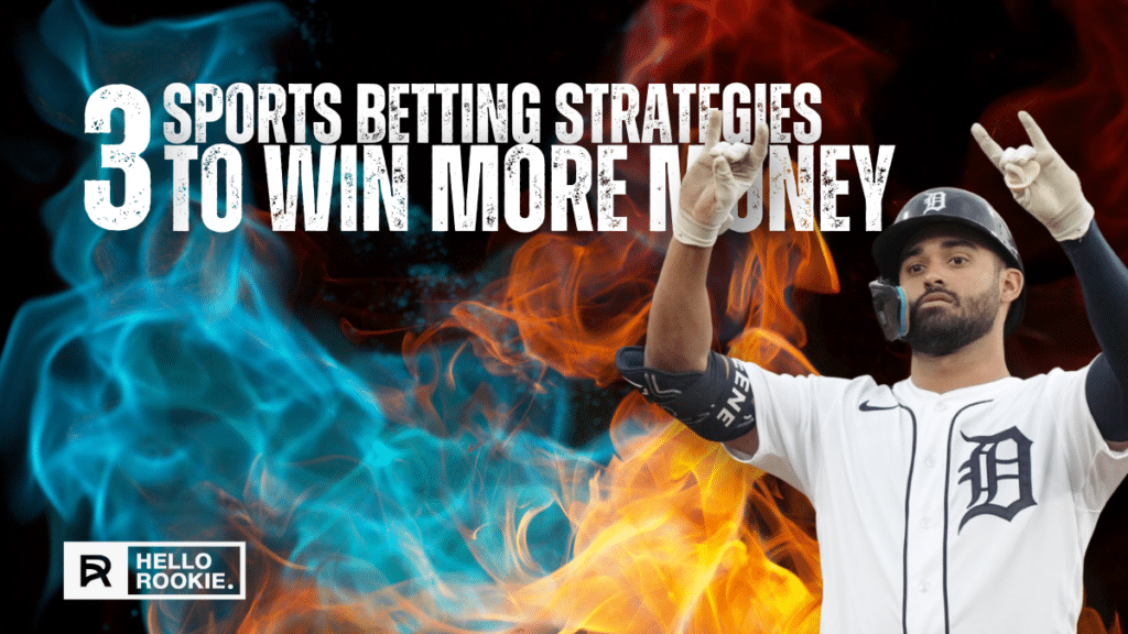 3 Sports Betting Strategies To Win More Money