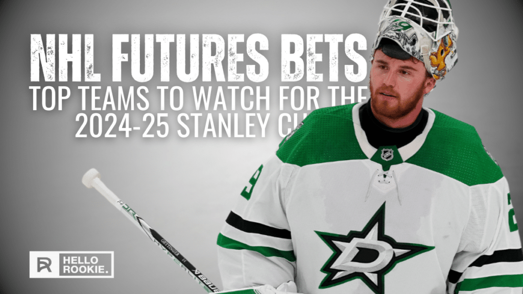 NHL Futures Bets Top Teams to Watch for the 2024-25 Stanley Cup