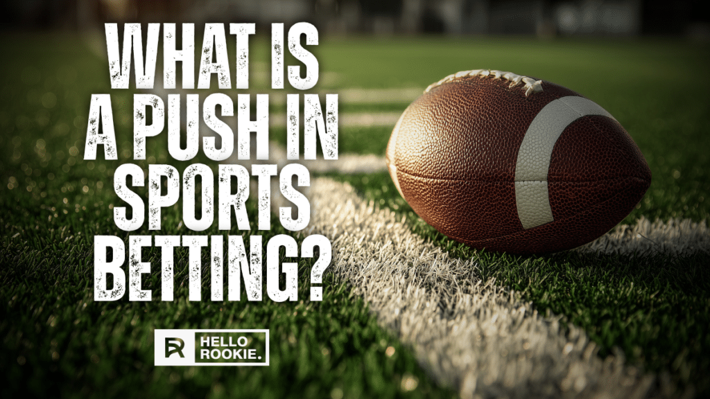 What Is a Push in Sports Betting?